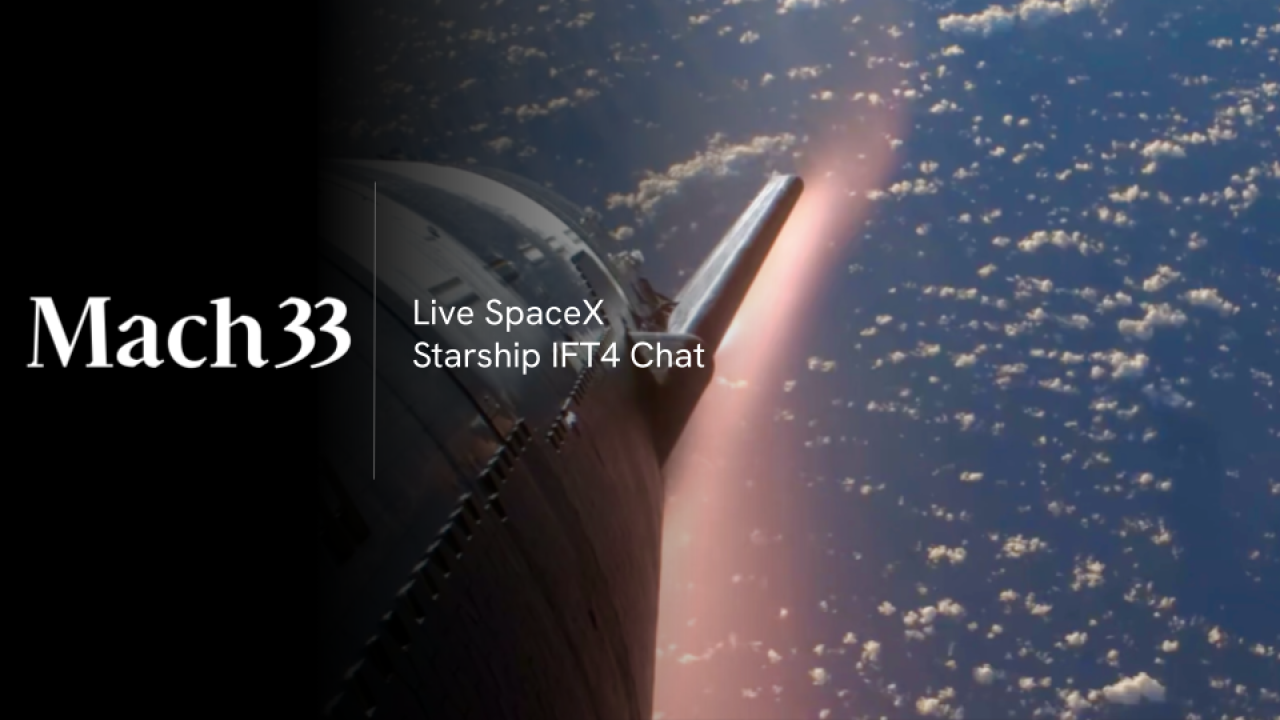 Discussing the SpaceX Starship IFT4 Test Flight with Mach33 Financial Group