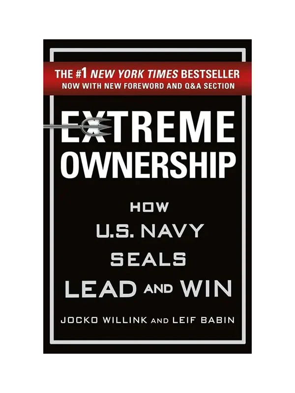 Extreme Ownership – Jocko Willink, Leif Babin